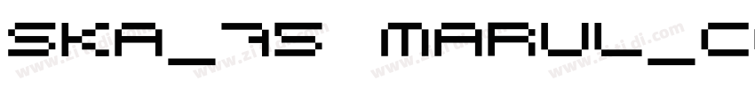 ska_75 marul_ce_extend字体转换